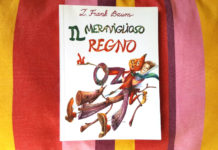 “Il meraviglioso regno di Oz”: recensione del libro di L. Frank Baum