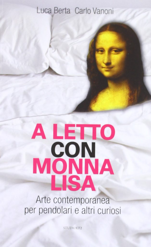 A letto con Monna Lisa, Luca Berta, Carlo Vanoni