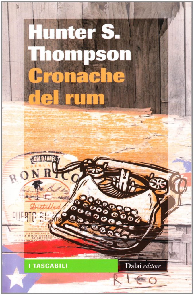 Cronache del rum, Hunter S. Thompson