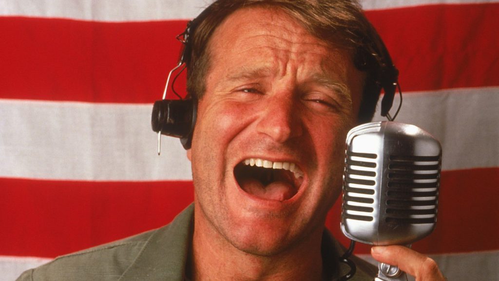 Good morning Vietnam, Robin Williams