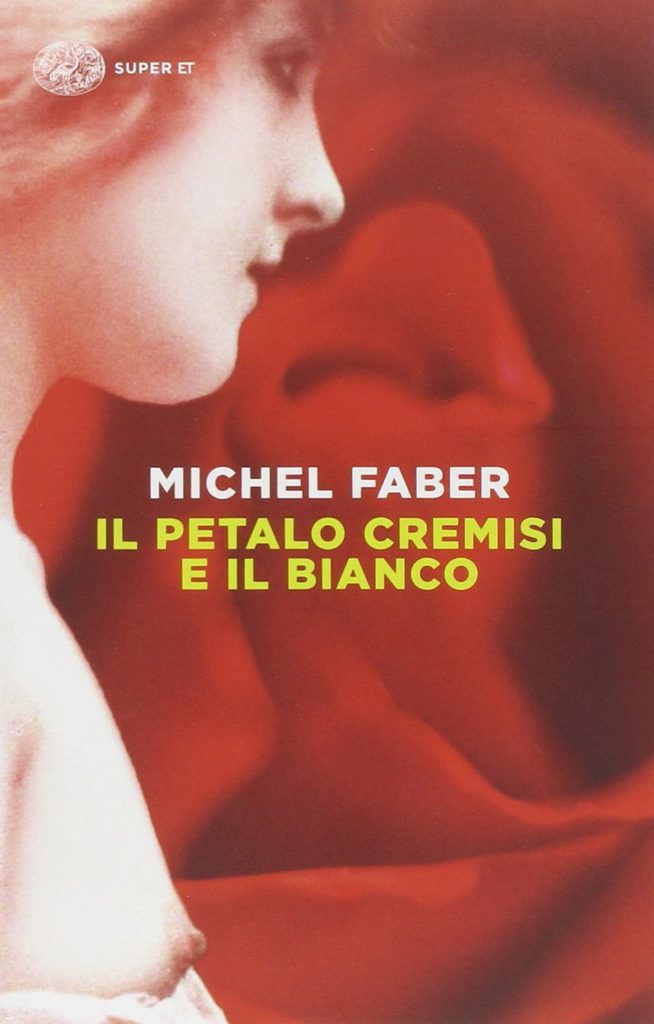 Il petalo cremisi e il bianco, Michel Faber