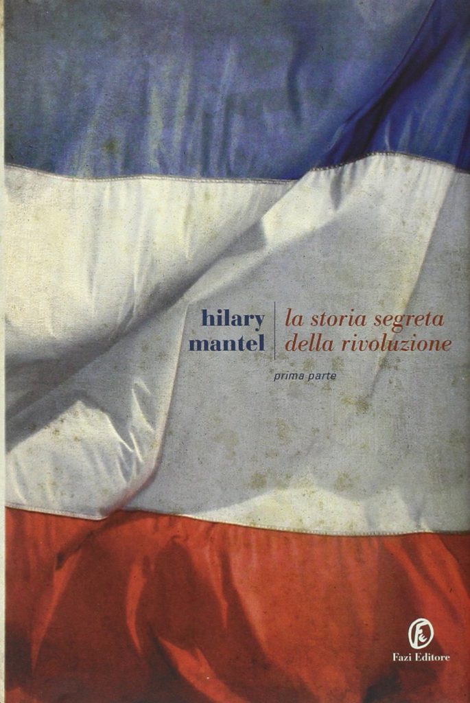 La storia segreta della rivoluzione, Hilary Mantel