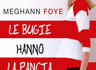 Le bugie hanno la pancia tonda, Meghann Foye