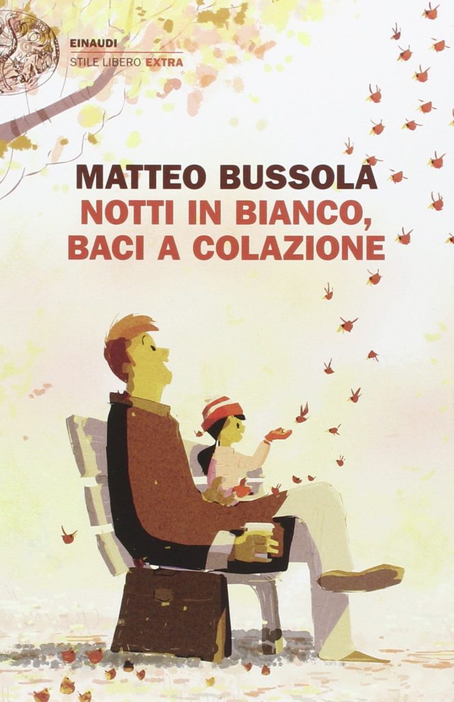 Notti in bianco, baci a colazione, Matteo Bussoola