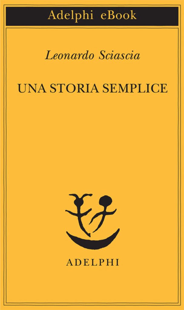 Una storia semplice, Leonardo Sciascia