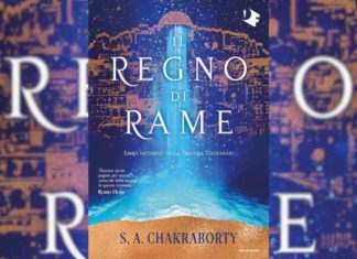 “Il regno di rame”: recensione del romanzo di S.A. Chakraborty