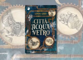 “La città di acqua e vetro”: Venezia e steampunk per un fantasy classico